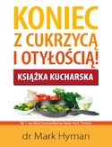 Koniec z cukrzycą i otyłością! Książka kucharska Koniec z cukrzycą i otyłością! Książka kucharska