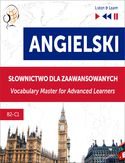 Angielski. Słownictwo dla zaawansowanych: English Vocabulary Master for Advanced Learners (Listen & Learn  Poziom B2-C1) Dorota Guzik, Dominika Tkaczyk - okładka książki
