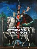 Wyobrażenia polskości Wyobrażenia polskości