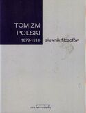 Tomizm polski 1879-1918 słownik filozofów Tomizm polski 1879-1918 słownik filozofów
