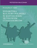Dydaktyka kultury polskiej w kształceniu językowym cudzoziemców. Podejście porównawcze Przemysław E. Gębal - okładka książki