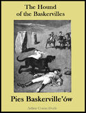 The Hound of the Baskervilles. Pies Baskerville'ów - publikacja w języku angielskim i polskim The Hound of the Baskervilles. Pies Baskerville