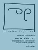 Klucze do kultury. Z perspektywy niemieckiej o literaturze polskiej Heinrich Olschowsky - okładka książki