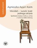 Meddah  turecki teatr jednego aktora Agnieszka Aysen Kaim - okładka książki