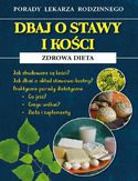 Dbaj o stawy i kości. Zdrowa dieta Radosław Kożuszek - okładka książki