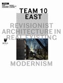 Team 10 East: Revisionist Architecture in Real Existing Modernism Łukasz Stanek - okładka książki