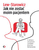 Jak nie zostać moim pacjentem Zbigniew Lew-Starowicz - okładka książki