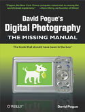 David Pogue's Digital Photography: The Missing Manual. The Missing Manual David Pogue