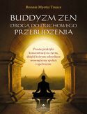 Buddyzm zen drogą do duchowego przebudzenia Bonnie Myotai Treace - okładka książki
