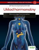 Medycyna holistyczna. Tom VII - Układ hormonalny. Równowaga hormonalna i emocjonalna dr Rosina Sonnenschmidt - okładka książki