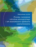 Procesy rozwojowe rolnictwa ekologicznego i ich ekonomiczno-społeczne uwarunkowania Władysława Łuczka - okładka książki