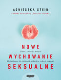 Nowe wychowanie seksualne Agnieszka Stein - okładka książki
