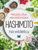 Hashimoto na widelcu Magdalena Makarowska - okładka książki