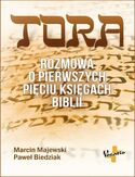 Tora. Rozmowa o pierwszych pięciu księgach Biblii Marcin Majewski, Paweł Biedziak - okładka książki