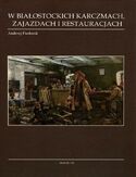 W białostockich karczmach zajazdach i restauracjach Andrzej Fiedoruk - okładka książki