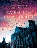 TAJEMNICE FLEAT HOUSE Lucinda Riley - okładka książki