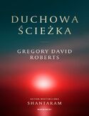 Duchowa Ścieżka Gregory David Roberts - okładka książki