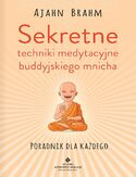 Sekretne techniki medytacyjne buddyjskiego mnicha Ajahn Brahm - okładka książki