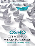 Żyj według własnych zasad OSHO OSHO - okładka książki