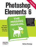 Photoshop Elements 6: The Missing Manual. The Missing Manual Barbara Brundage - okładka książki