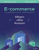 Promocja -50% na ebooka E-commerce na platformach ofertowych Allegro, eBay, Amazon. Do końca tygodnia (28.07.2019) za 24,50 zł