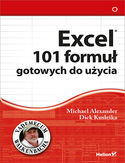 Excel. 101 formuł gotowych do użycia Michael Alexander, Dick Kusleika - okładka książki