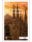 Mediolan i Lombardia. Travelbook. Wydanie 2 Mediolan i Lombardia. Travelbook. Wydanie 2