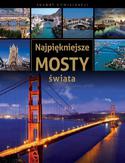 Najpiękniejsze mosty świata Najpiękniejsze mosty świata