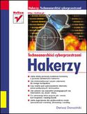 Hakerzy. Technoanarchiści cyberprzestrzeni