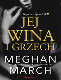 Jej wina i grzech. Bogactwo i grzech #2 Meghan March - okładka książki