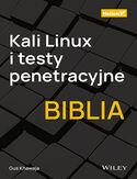 Kali Linux i testy penetracyjne. Biblia