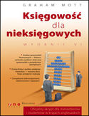 Księgowość dla nieksięgowych. Wydanie VI Księgowość dla nieksięgowych. Wydanie VI