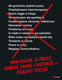 Mam kocioł w pracy. Odrzuć chaos i niepokój - osiągnij sukces