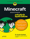 Minecraft. Modyfikacje dla młodych bystrzaków Sarah Guthals, Stephen Foster, Lindsey Handley - okładka książki
