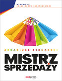 Mistrz sprzedaży. Wydanie 4 rozszerzone i uaktualnione
