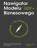-86% na ebooka Nawigator Modelu Biznesowego. 55 modeli, które zrewolucjonizują Twój biznes. Do końca dnia (05.05.2021) za 9,90 zł