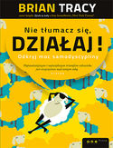 Nie tłumacz się, działaj! Odkryj moc samodyscypliny (twarda oprawa)