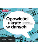 -30% na ebooka Opowieści ukryte w danych. Wyjaśnij dane i wywołaj działania za pomocą narracji. Do końca dnia (14.01.2021) za