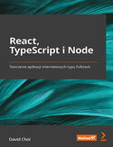 React, TypeScript i Node. Tworzenie aplikacji internetowych typu fullstack