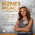 Sekretne słowa klucze. Biznes relacji w systemie MLM cz.3 dr Renata Zarzycka - okładka książki