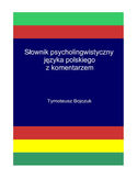 Słownik Psycholingwistyczny języka polskiego z komentarzem Tymoteusz Bojczuk - okładka książki