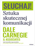 Słuchaj! Sztuka skutecznej komunikacji Dale Carnegie & Associates - okładka książki