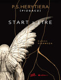 Start a Fire. Runda pierwsza Katarzyna Barlińska vel P.S. HERYTIERA - "Pizgacz" - okładka książki
