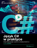 Język C# w praktyce. Kurs video. Przetwarzanie danych zewnętrznych