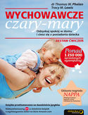 Wychowawcze czary-mary. Odzyskaj spokĂłj w domu i ciesz siÄ z posiadania dziecka. Zestaw ÄwiczeĹ