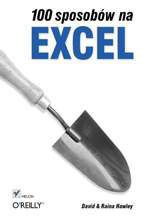 Okładka - 100 sposobów na Excel - Raina Hawley, David Hawley