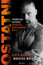 Ok�adka ksi��ki/ebooka  Ostatni. Prawdziwa historia �o�nierza warszawskiej mafii