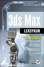 Okładka - 3ds Max. Leksykon - Wojciech Pazdur