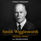 Ok�adka ksi��ki/ebooka  Smith Wigglesworth. Aposto� wiary 