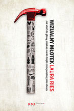 Ok�adka ksi��ki Wizualny m�otek. Jak wbi� do g�owy przekaz marki dzi�ki emocjonalnej sile obrazu